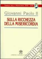 Sulla ricchezza della misericordia libro