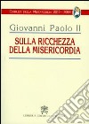 Sulla ricchezza della misericordia libro