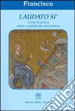 Laudato si'. Carta enciclica sobre o cuidado da casa comun libro