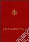 Ordo Cantus officii libro di Congregazione per il culto divino (cur.)