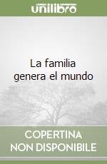 La familia genera el mundo libro