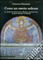 Come un roveto ardente. La teologia visiva della Basilica Benedettina di Sant'Angelo in Formis