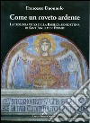 Come un roveto ardente. La teologia visiva della Basilica Benedettina di Sant'Angelo in Formis libro di Duonnolo Francesco