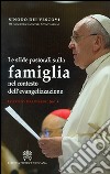 Le sfide pastorali della famiglia nel contesto dell'evangelizzazione. 3° Assemblea generale staordinaria libro