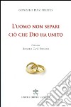 L'uomo non separi ciò che Dio ha unito libro