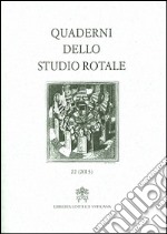 Quaderni dello studio rotale. Vol. 22 libro