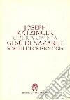 Opera omnia di Joseph Ratzinger. Vol. 6/2: Gesù di Nazareth. Scritti di cristologia libro di Benedetto XVI (Joseph Ratzinger) Azzaro P. (cur.) Müller G. L. (cur.)