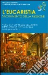 L'Eucaristia, sacramento della missione. Verso il 51° Congresso eucaristico internazionale (Cebu,24-31 gennaio 2016) libro di Pontificio comitato per i Congressi eucaristici (cur.)