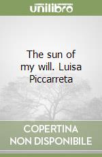 The sun of my will. Luisa Piccarreta libro