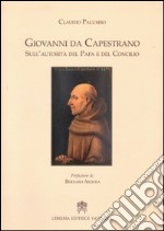 Giovanni da Capestrano. Sull'autorità del Papa e del Concilio