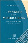 Il Vangelo della misericordia. Per un nuovo sviluppo globale. Itinerario teologico libro