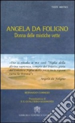 Angela da Foligno. Donna delle mistiche vette libro