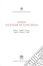 Guida all'esame di coscienza. Ediz. multilingue libro