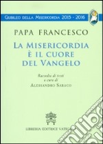 La Misericordia è il cuore del Vangelo libro