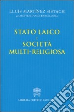 Stato laico e società multi-religiosa libro