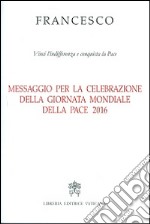 Messaggio per la celebrazione della Giornata mondiale della pace 2016 libro