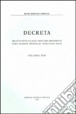 Decreta. Selecta inter ea quae anno 2004 prodierunt cura eiusdem Apostolici Tribunali edita libro