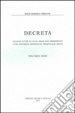 Decreta. Selecta inter ea quae anno 2005 prodierunt cura eiusdem Apostolici Tribunali edita libro