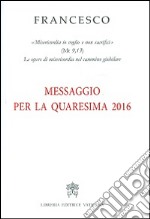 Messaggio per la Quaresima 2016 libro