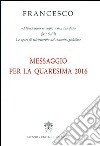 Messaggio per la Quaresima 2016 libro