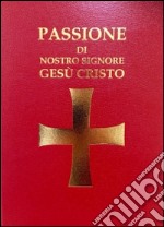 Passione di Nostro Signore Gesù Cristo libro