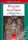 Bulgaria e Santa Sede. Venticinque anni di relazioni diplomatiche (1990-2015) libro