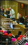 La vocazione e la missione della famiglia nella Chiesa e nel mondo contemporaneo libro
