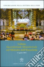 Lettera sacerdotium ministeriale sul Ministro dell'Eucaristia (6 Agosto 1983) libro