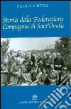 Storia della Federazione compagnia di Sant'Orsola libro di Gheda Paolo