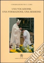 Una vocazione, una formazione, una missione libro