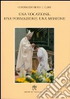 Una vocazione, una formazione, una missione libro di Congregazione per il clero (cur.)