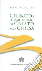 Celibato e legame nuziale di Cristo alla Chiesa libro