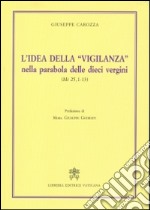 L'idea della «vigilanza» nella parabola delle dieci vergini (Mt 25,1-13)