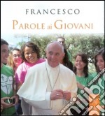 Parole ai giovani. Piccolo lessico ad uso delle giovani generazioni libro