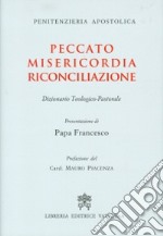 Peccato Misericordia Riconciliazione. Dizionario teologico-pastorale libro