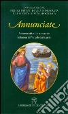 Annunciate. Ai consacrati e alle consacrate testimoni del Vangelo tra le genti libro