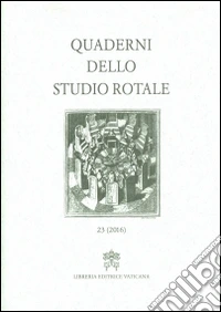 Quaderni dello studio rotale. Vol. 23
