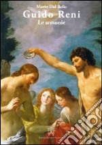 Guido Reni. Le armonie. Ediz. illustrata libro