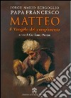 Matteo. Il Vangelo del compimento libro