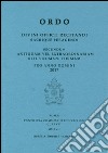 Ordo. Divini officii recitandi sacrique peragendi. Secundum antiquam vel extraordinariam ritus romani formam pro anno domini 2017 libro di Pontificia commissione ecclesia dei (cur.)