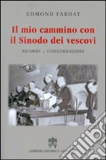 Il mio cammino con il Sinodo dei vescovi. Ricordi e considerazioni libro