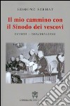 Il mio cammino con il Sinodo dei vescovi. Ricordi e considerazioni libro