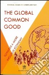 The global common god. Towards a more inclusive economy libro