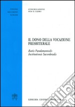 Il dono della vocazione presbiterale.Ratio  Fundamentalis institutionis sacerdotalis libro