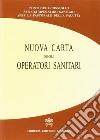 Nuova carta degli operatori sanitari libro di Pontificio consiglio per la pastorale della salute (cur.)