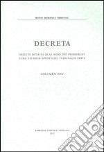 Decreta. Selecta inter ea quae anno 2007 prodierunt cura eiusdem apostolici tribunalis edita libro