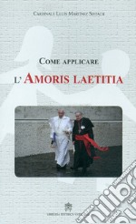 Come applicare l'«Amoris laetitia» libro