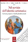 Nel servizio dell'identità carismatica. Carisma proprio e Codice fondamentale. libro