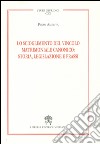 Lo scioglimento del vincolo matrimoniale canonico: storia, legislazione e prassi libro