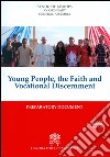 Young People, the faith and vocational discernment. Preparatory document libro